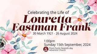 Celebrating the Life  Louretta Eastman Frank  15th Sep 2024  100 pm [upl. by Braunstein]