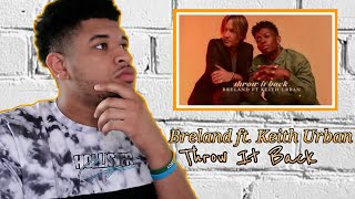 FIRST EVER LISTEN BrelandThrow it back feat Keith Urban reaction [upl. by Xever]