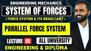 SYSTEM OF FORCESPARALLEL FORCE SYSTEM LECTURE 05Pradeep Giri Sir [upl. by Winzler]