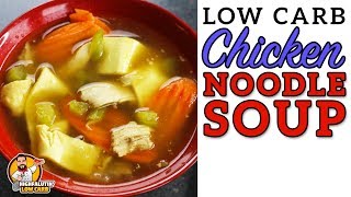 Low Carb CHICKEN NOODLE SOUP  Easy Keto Chicken Noodle Soup  Best Lowcarb Noodles [upl. by Ajak]