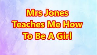 TTABLOG 00159  Mrs Jones Teaches Me How To Be A Girl [upl. by Stagg]