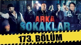 ARKA SOKAKLAR 173 BÖLÜM  FULL HD [upl. by Albert]