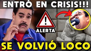 MADURO SE VOLVIÓ LOCO 🔥ENTRÓ EN CRISIS Y EXPLOTA TODO ⚠️ COLAPSA LA DICTADURA [upl. by Wash]