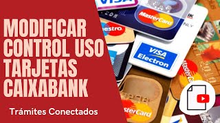 ✅Modifica el CONTROL de USO de tu TARJETA CaixaBank [upl. by Adien192]