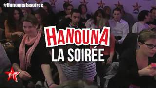 HANOUNA LA SOIRÉE  Lintégrale [upl. by Aliek]