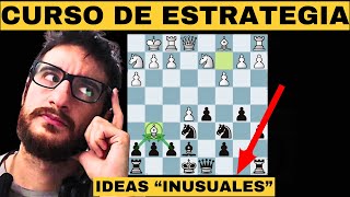 🌟 Ideas quotINUSUALESquot en Ajedrez📖 Curso de Estrategia en Ajedrez 9 [upl. by Standish970]