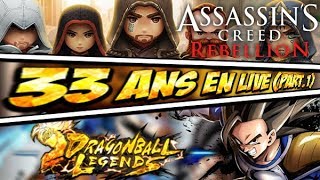 🔴33 ANS EN LIVE Part1  Assassins Creed Rebellion amp Dragon Ball Legends [upl. by Anirec536]