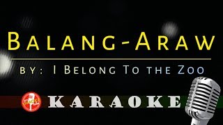 BALANG ARAW KaraokeInstrumental I belong to the Zoo [upl. by Florella]