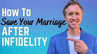 Save Your Marriage After Infidelity With These Expert Tips [upl. by Rednasxela965]