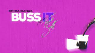 Erica Banks  Buss It feat Travis Scott [upl. by Ahsemaj]