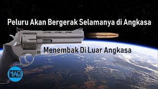 Wow Inilah yang Terjadi Apabila Kita Menembak di Luar Angkasa [upl. by Otsugua364]