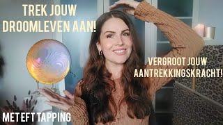 VERGROOT JE AANTREKKINGSKRACHT 💥  EFT TAPPING [upl. by Keppel]