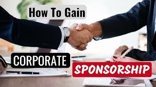 How To Gain Corporate Sponsors  Fundraising Tips [upl. by Niatsirt]