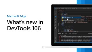 Microsoft Edge  Whats New in DevTools 106 [upl. by Samuelson]