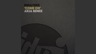 Come On Arja Remix [upl. by Atterbury]