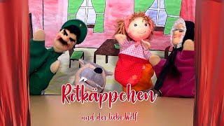 Rotkäppchen und der liebe Wolf  Ein Puppentheater [upl. by Pudendas]