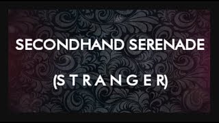 Secondhand serenade  Stranger Lirik dan terjemahan [upl. by Atiuqahs]