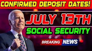 JULY 13TH amp CHECKS ARE COMING FOR SOCIAL SECURITY AND SSI PAYMENTS Changes Schedule SSI SSDI SSA [upl. by Annoyed55]