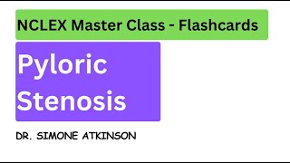 NCLEX MASTER CLASS  Pyloric Stenosis [upl. by Elsie663]