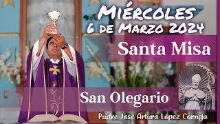 ✅ MISA DE HOY miércoles 6 de Marzo 2024  Padre Arturo Cornejo [upl. by Etnaled]