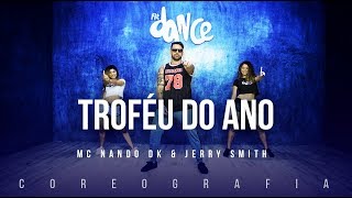 Troféu do Ano  MC Nando DK amp Jerry Smith  FitDance TV Coreografia Dance Video [upl. by Attennek]