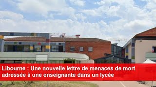 Libourne  Une nouvelle lettre de menaces de mort adressée à une enseignante dans un lycée [upl. by Idisahc]