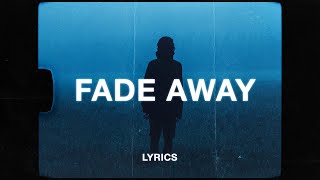 yaeow  fade away Lyrics [upl. by Yole381]