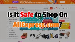 Is it Safe to Shop on AliExpresscom [upl. by Magdau908]