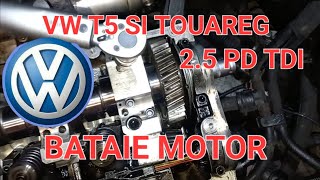 VW T5 SI TOUAREG 25 TDI BATAIE MOTOR REZOLVARE CUM SCHIMBAM AXA SI TACHETI [upl. by Michelle84]