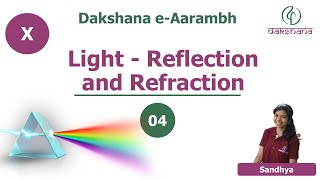 Dakshana  Aarambh  Class X  Physics  Light  Reflection and Refraction  L04  Sandhya [upl. by Guss]