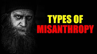 Types of Misanthropy It’s Stupid to Think That Misanthropes Are All the Same [upl. by Aiciled]