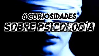 Top 6 CURIOSIDADES sobre la psicología [upl. by Adelaida511]