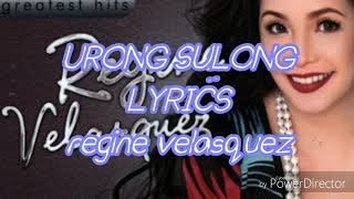 URONG SULONG  LYRICS  regine velasquez [upl. by Nelrsa528]