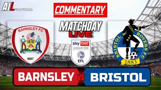 BARNSLEY vs BRISTOL ROVERS Live Commentary EFL League ONE Football Stream  Livescores [upl. by Thorley]