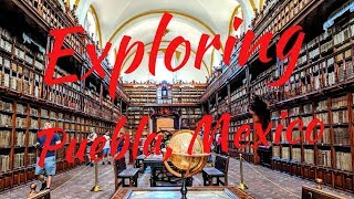 Puebla Mexico Trave Vlog Oldest Library in the Americas [upl. by Cibis193]