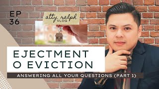 PINAPALAYAS KA  Answering all your questions on Ejectment and Eviction  Procedure under the Law [upl. by Nnyw]