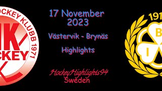 VÄSTERVIK VS BRYNÄS  17 NOVEMBER 2023  HIGHLIGHTS  HOCKEYALLSVENSKAN [upl. by Adnomar167]