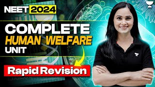 Rapid Revision  Complete Human Welfare Unit   NEET 2024  Dr Gargi Singh [upl. by Lux]