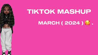 Tiktok mashup March 2024 [upl. by Elockin]