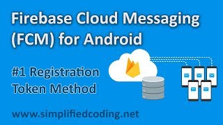 1 Firebase Cloud Messaging Tutorial for Android  Registration Token Method [upl. by Yanarp]