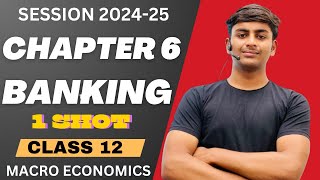 Banking  Chapter 6  Unit3  Class 12  One Shot  Macro economics  2024 [upl. by Kahle]