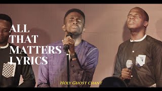 GUC All That Matters Lyrics Video [upl. by Rfinnej]