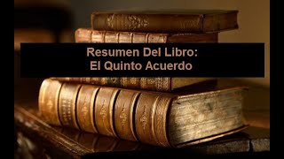 Resumen Del Libro El Quinto Acuerdo [upl. by Mayap841]