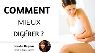 COMMENT MIEUX DIGÉRER  3 ACTIONS  Coralie Béguin Naturopathe [upl. by Sexela]