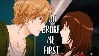 You Broke Me First「AMV」 [upl. by Claudette874]