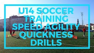 U14 Soccer Training Speed Agility Quickness Drills [upl. by Najram]