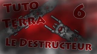 Tutoterra Épisode 6  Comment détruire le Destructeur Hardmode [upl. by Akilam292]