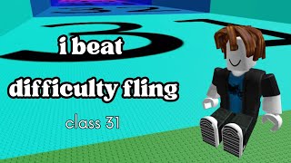 I beat difficulty fling class 31  Roblox [upl. by Itoc437]