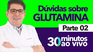 Tire suas dúvidas sobre GLUTAMINA  Parte 2  com o Dr Juliano Teles  AO VIVO [upl. by Senn]