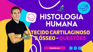 Histologia Humana  Tecido Cartilaginoso e Ósseo  Questões [upl. by Sochor]